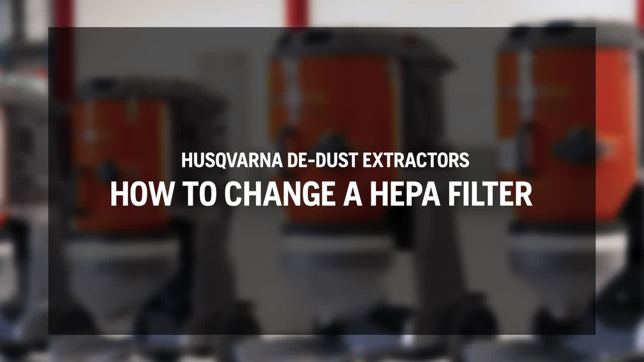 How to change a HEPA filter – Husqvarna DE-Dust Extractors