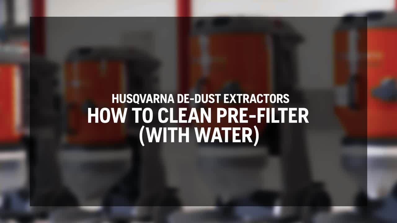 How to clean pre-filter (with water) – Husqvarna DE-Dust Extractors